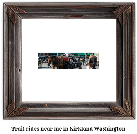 trail rides near me in Kirkland, Washington